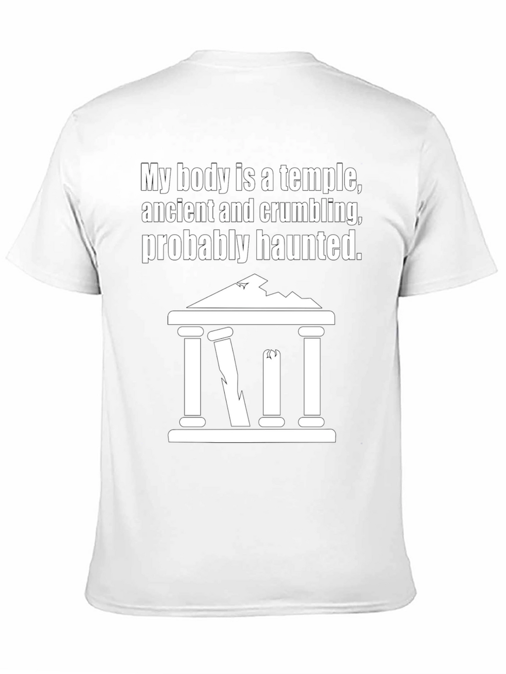 Humorous My Body Is A Temple Graphic T-Shirt