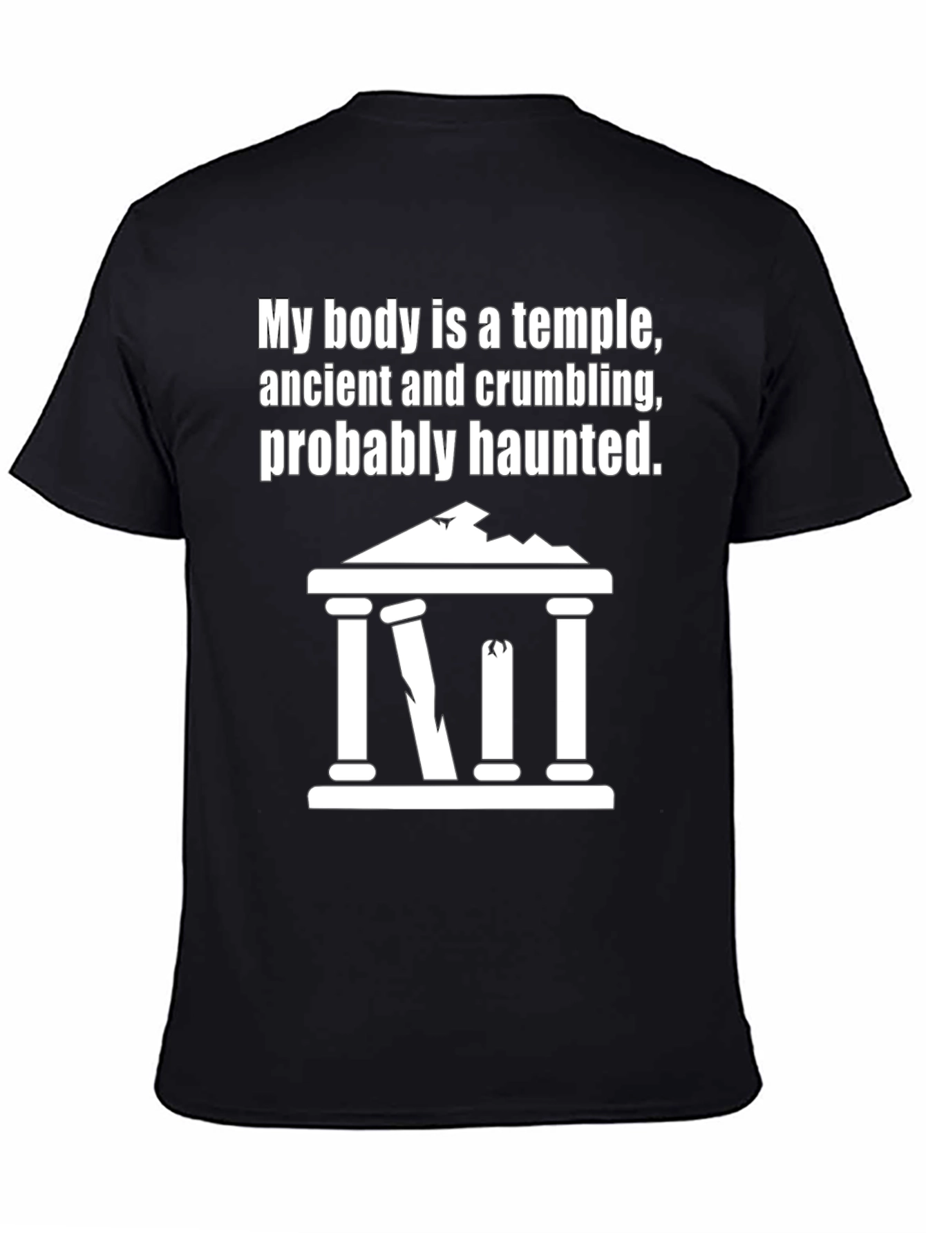 Humorous My Body Is A Temple Graphic T-Shirt