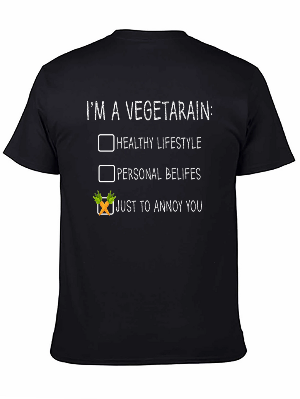 Vegetarian Humor T-Shirt - Annoy You