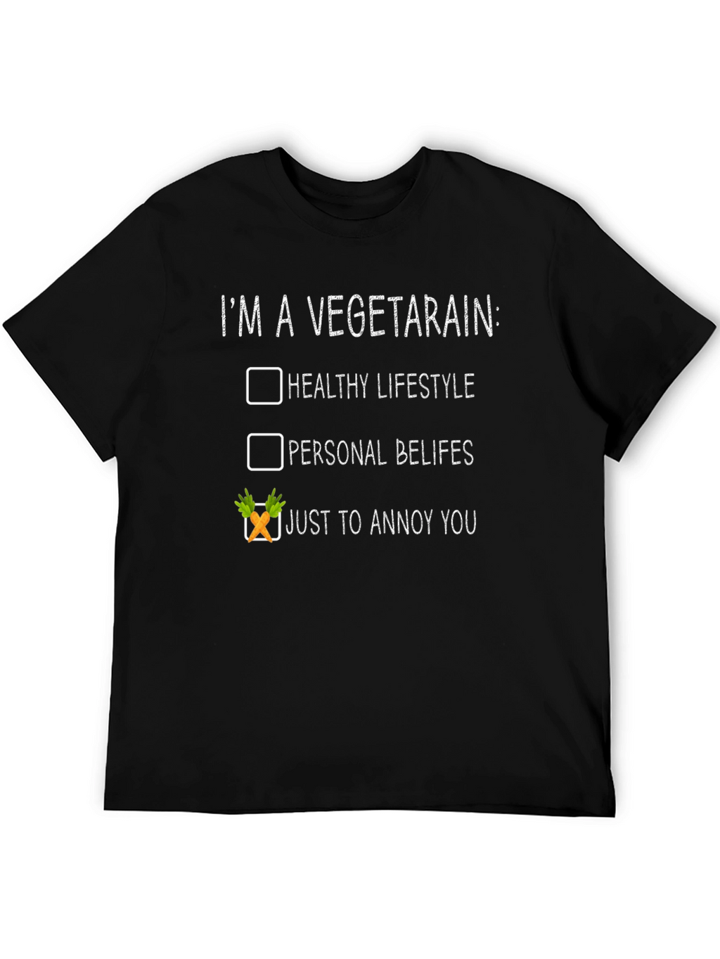 Vegetarian Humor T-Shirt - Annoy You