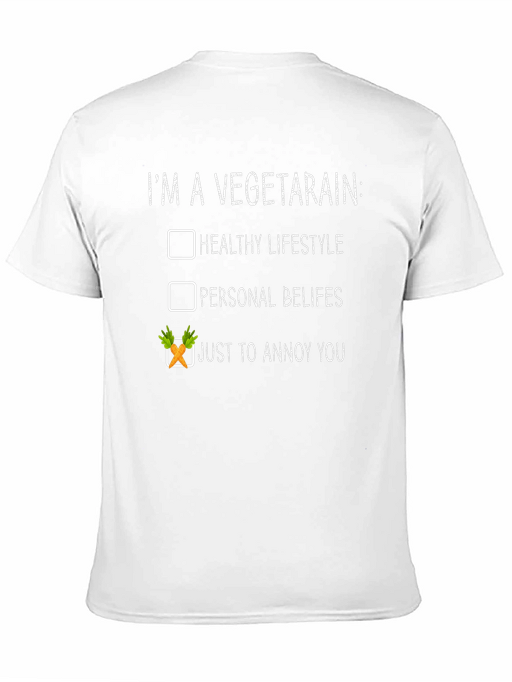 Vegetarian Humor T-Shirt - Annoy You