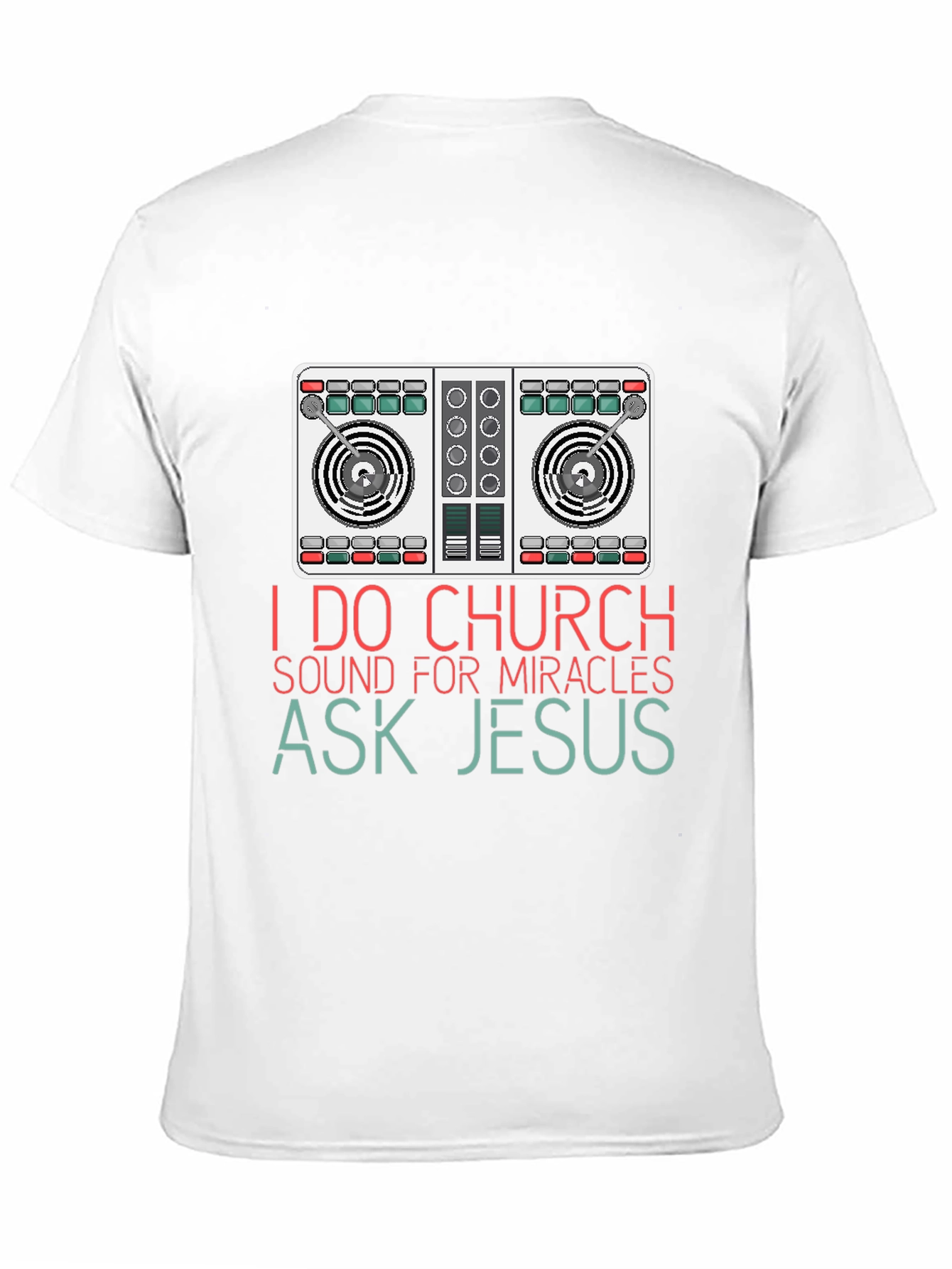 I Do Church Sound for Miracles T-Shirt