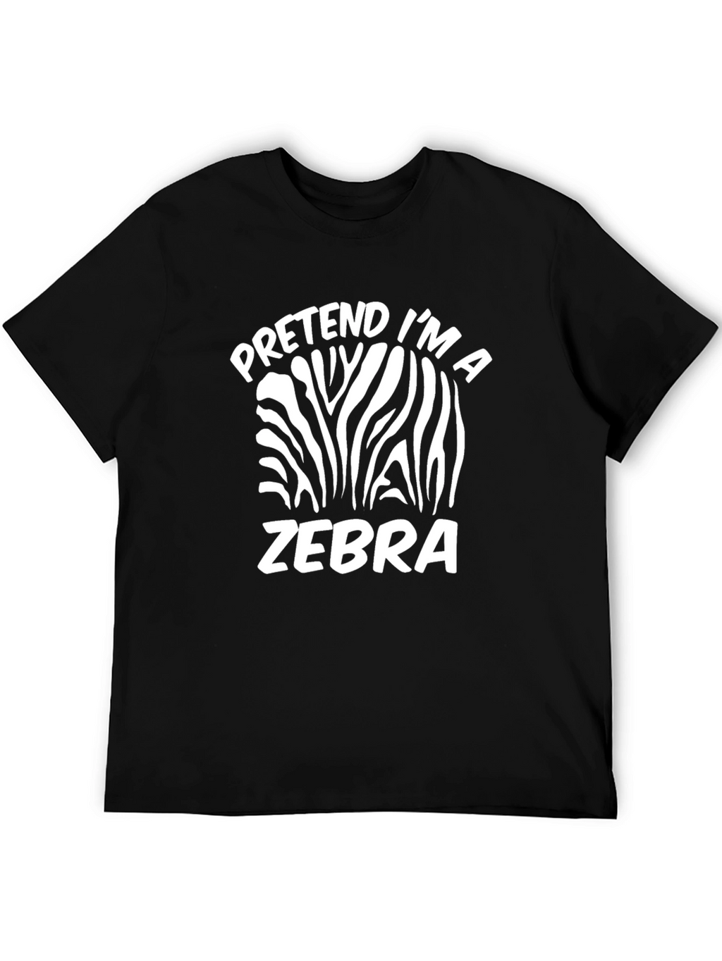 Pretend Im A Zebra Black T-Shirt