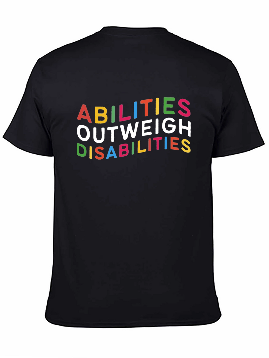 Abilities Outweigh Disabilities Graphic Tee