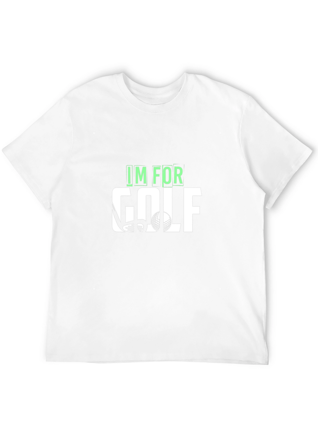 Im For Golf T-Shirt
