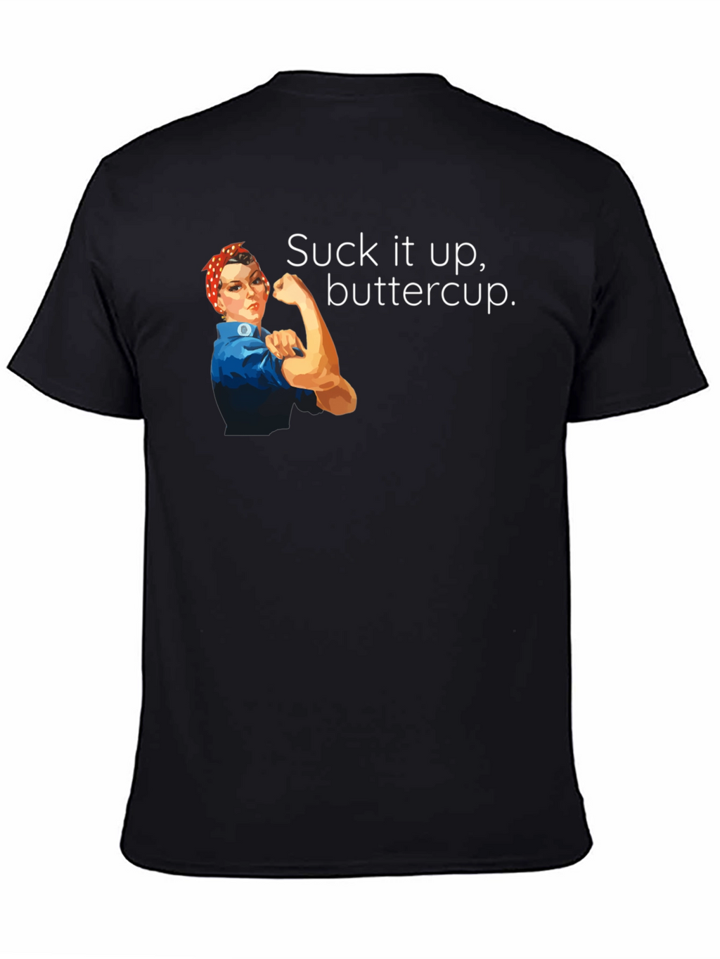 Suck It Up Buttercup Graphic T-Shirt