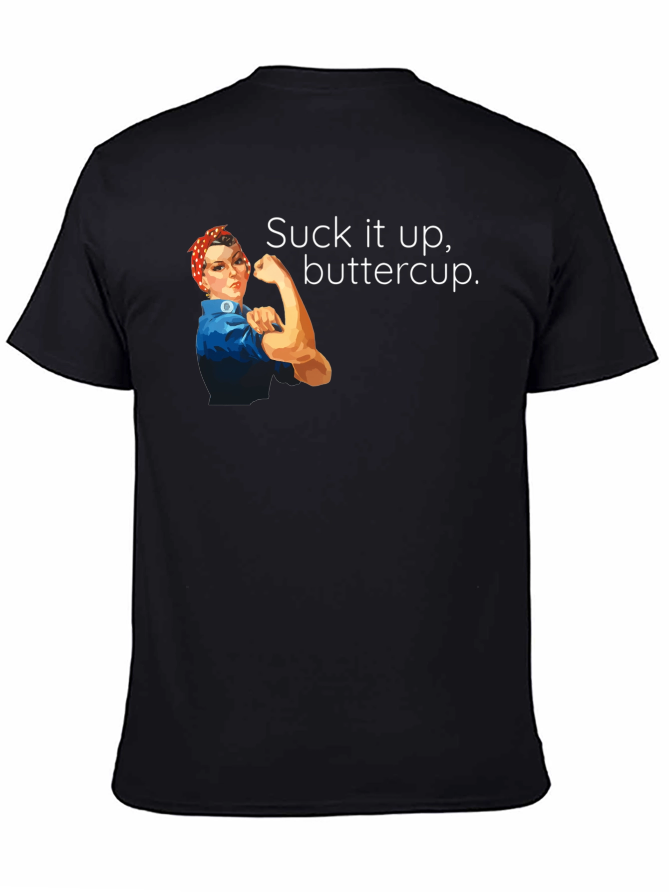 Suck It Up Buttercup Graphic T-Shirt