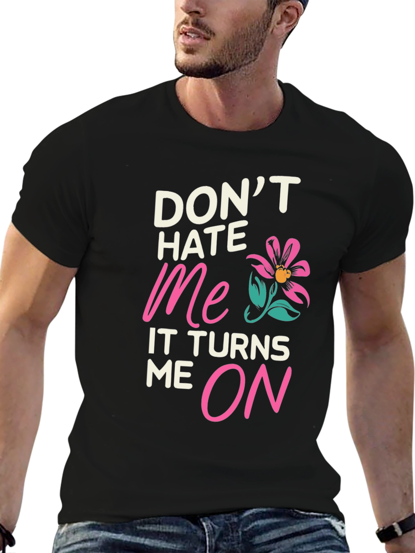 Dont Hate Me Funny Graphic T-Shirt