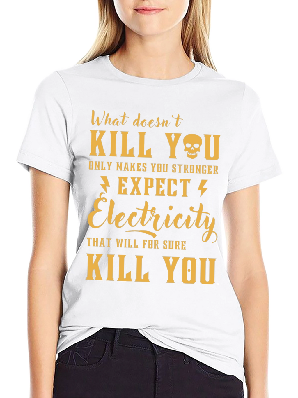 Humorous Electricity T-Shirt - What Doesnt Kill You
