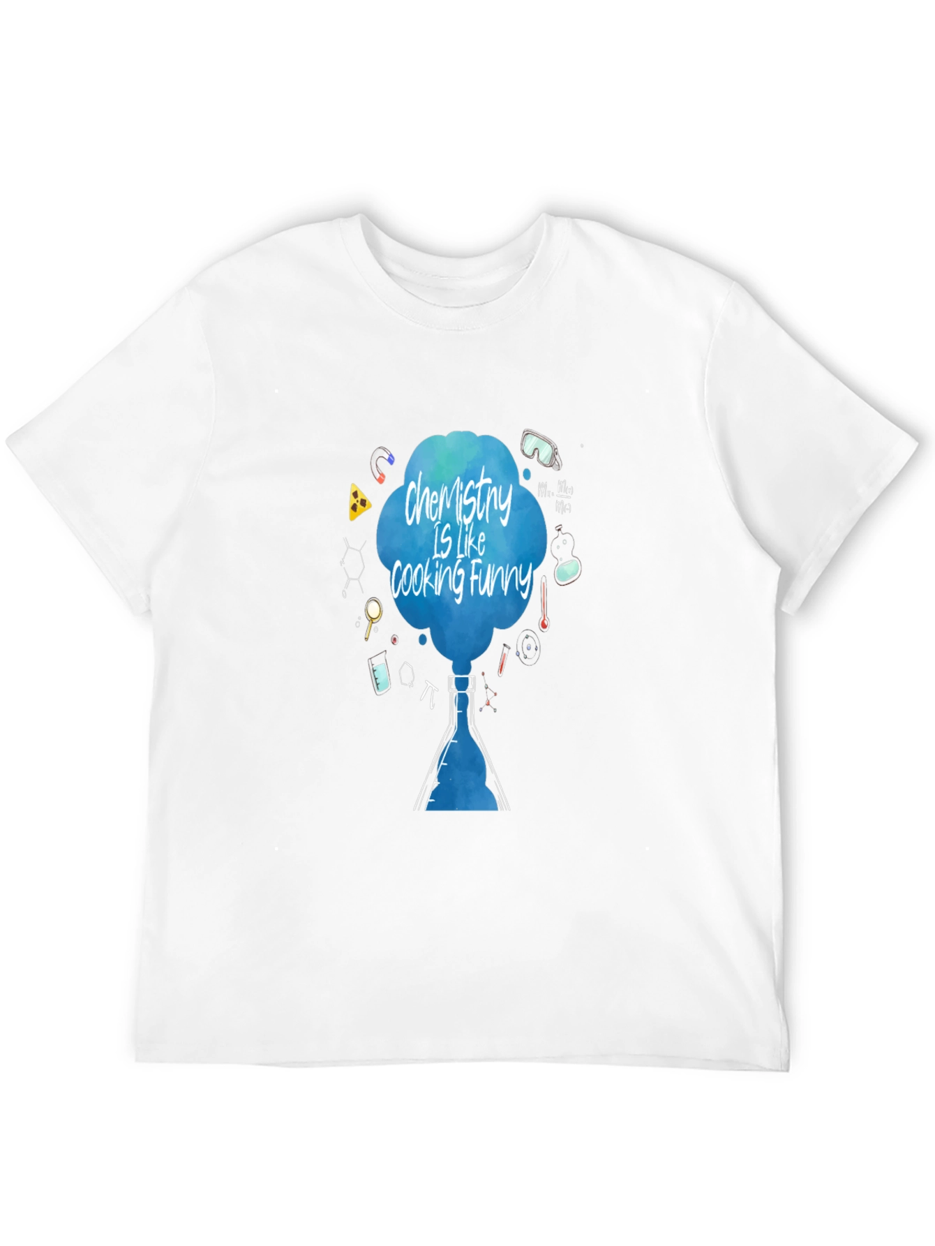 Chemistry is Like Cooking Funny T-Shirt