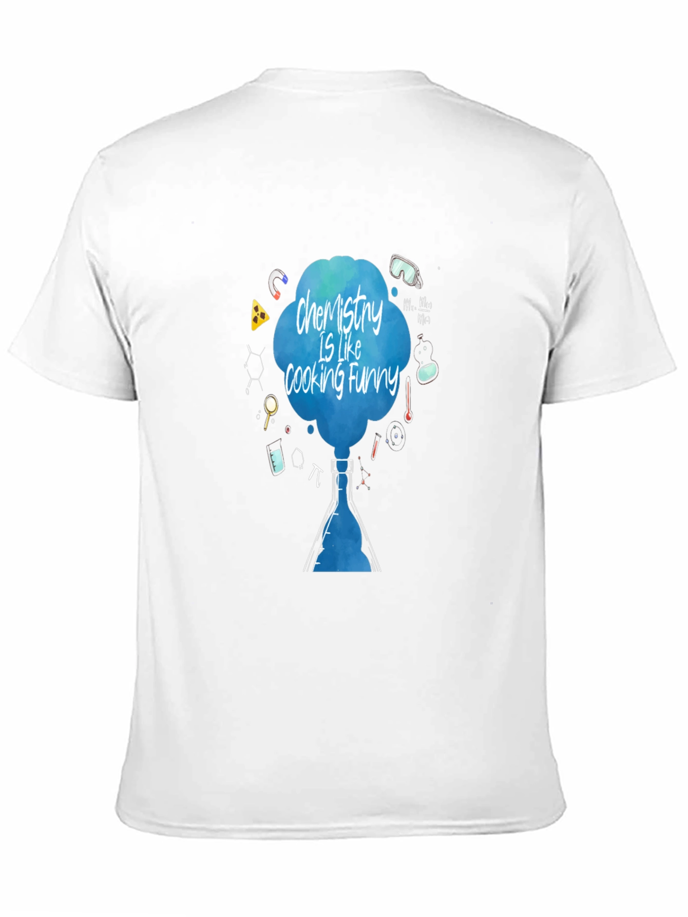 Chemistry is Like Cooking Funny T-Shirt