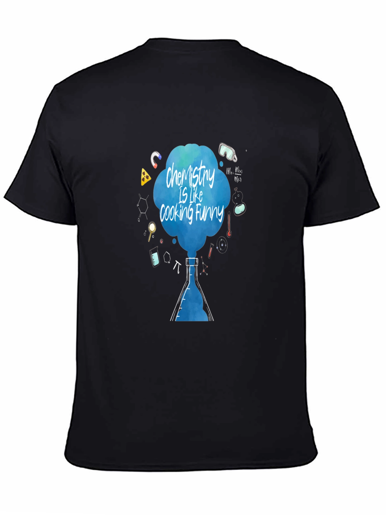 Chemistry is Like Cooking Funny T-Shirt