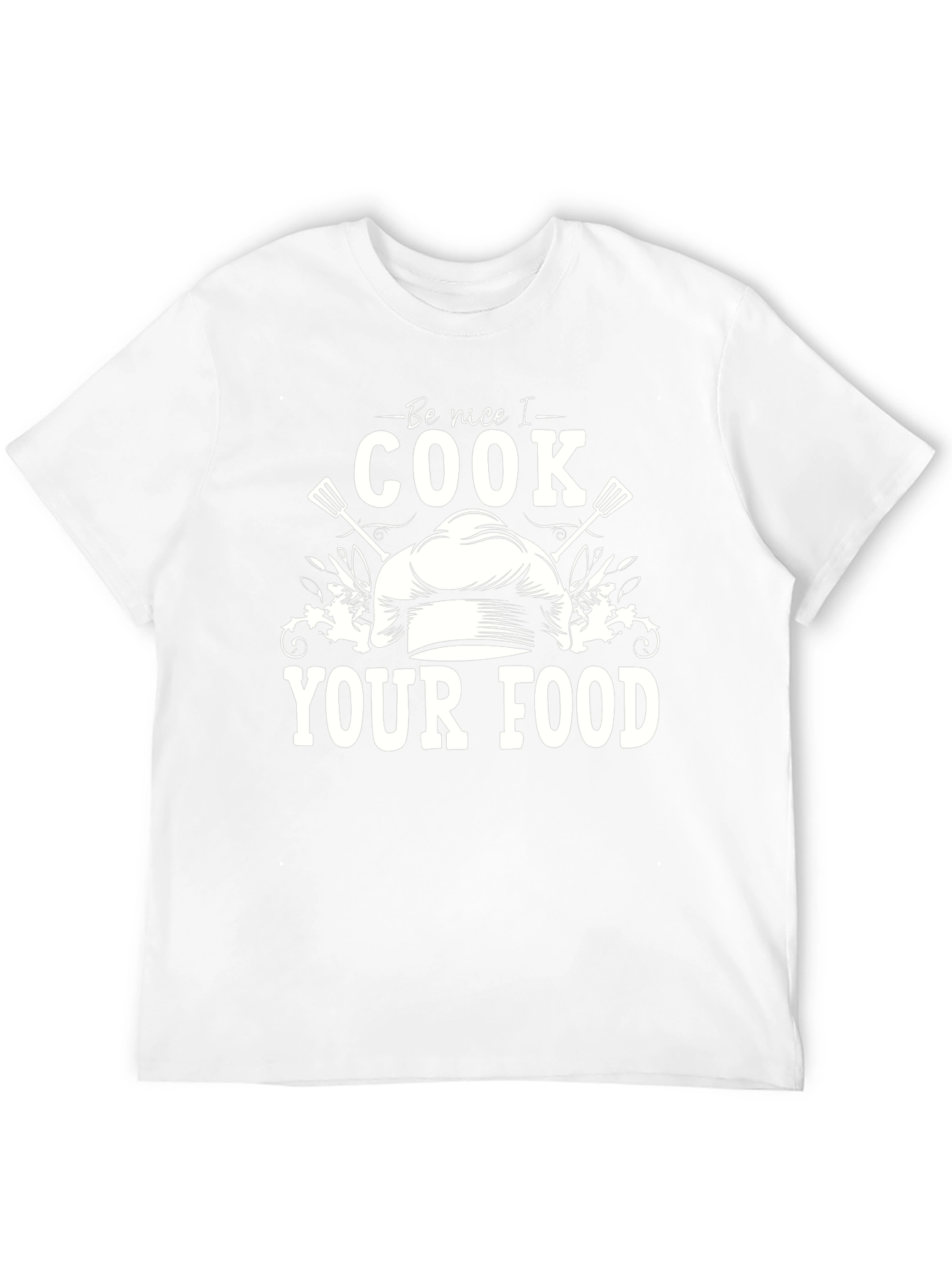 Be Nice I Cook Your Food Graphic Tee