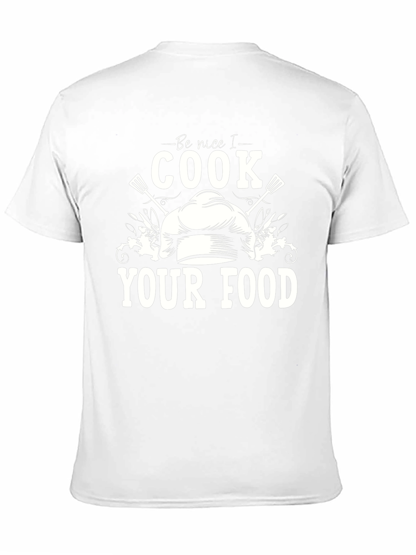 Be Nice I Cook Your Food Graphic Tee