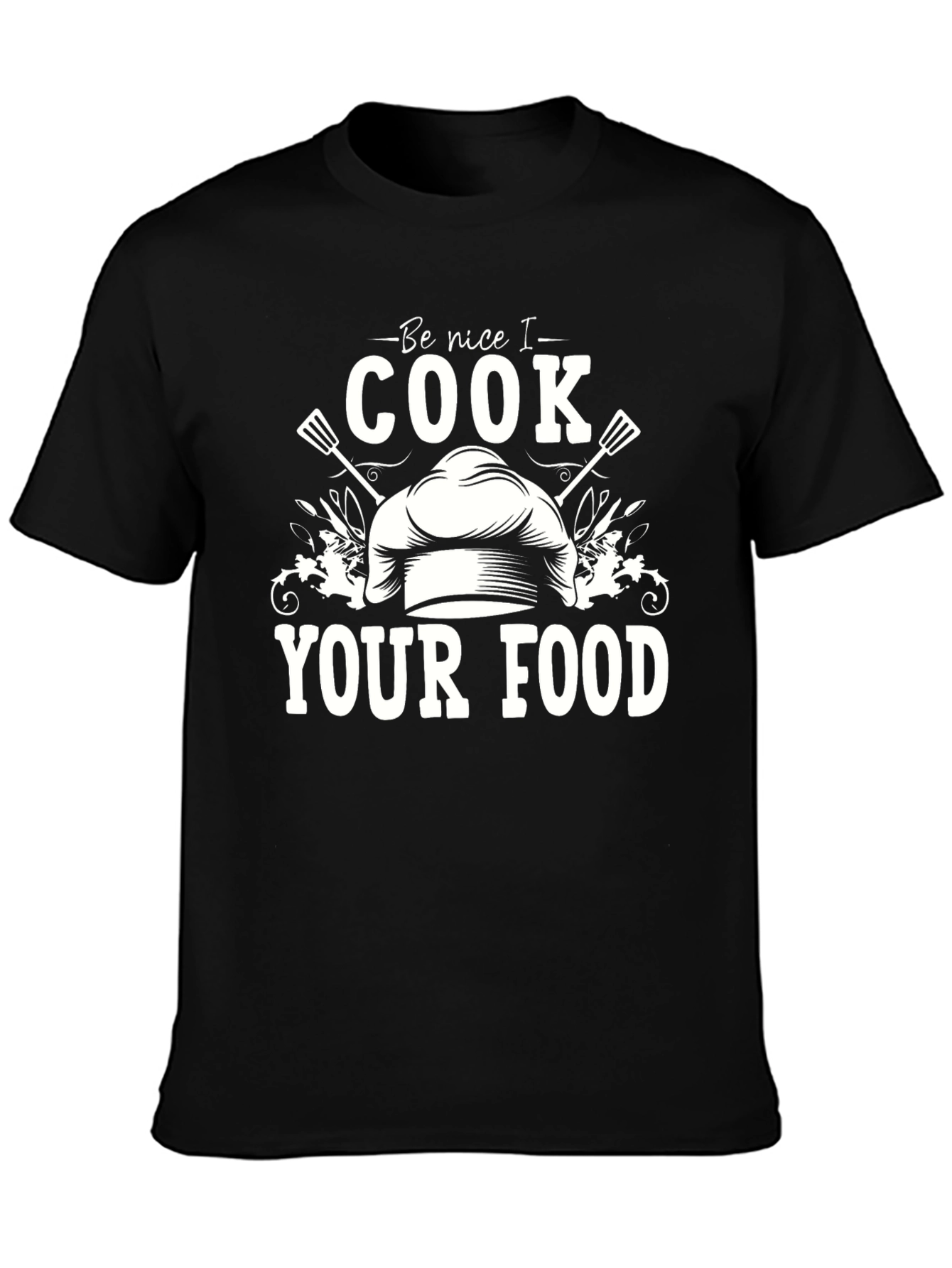 Be Nice I Cook Your Food Graphic Tee