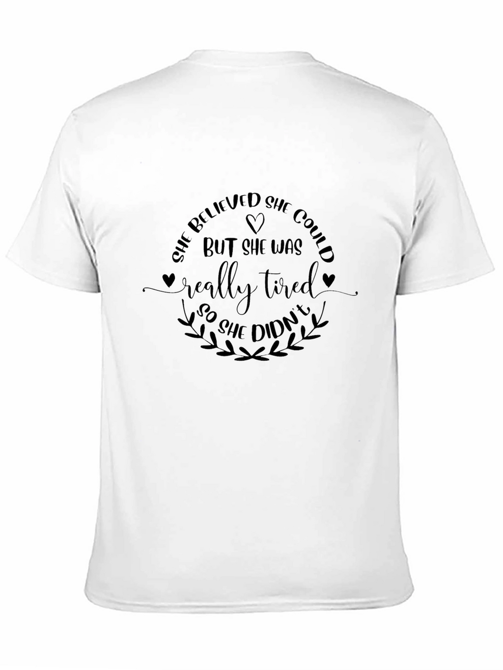 She Believed She Could T-Shirt - Funny Slogan Tee