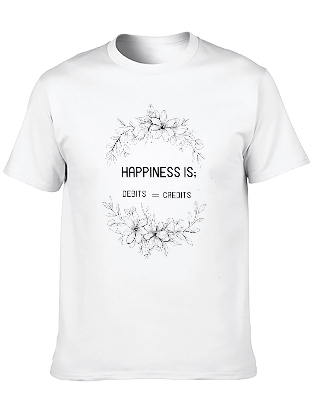 Happiness Is Debits = Credits Black T-Shirt