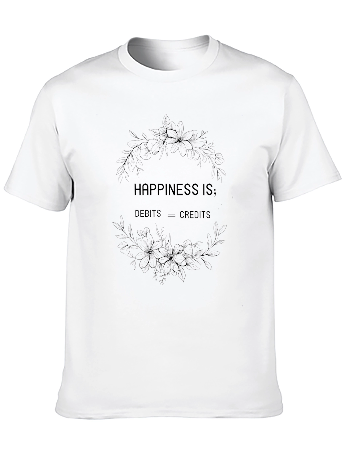 Happiness Is Debits = Credits Black T-Shirt