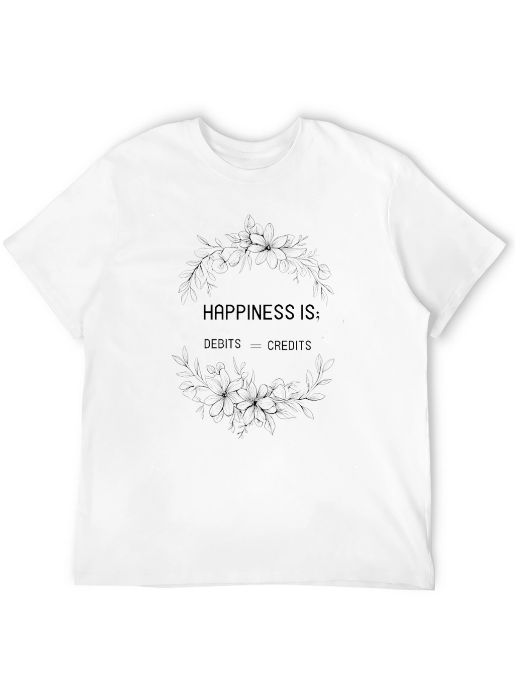 Happiness Is Debits = Credits Black T-Shirt