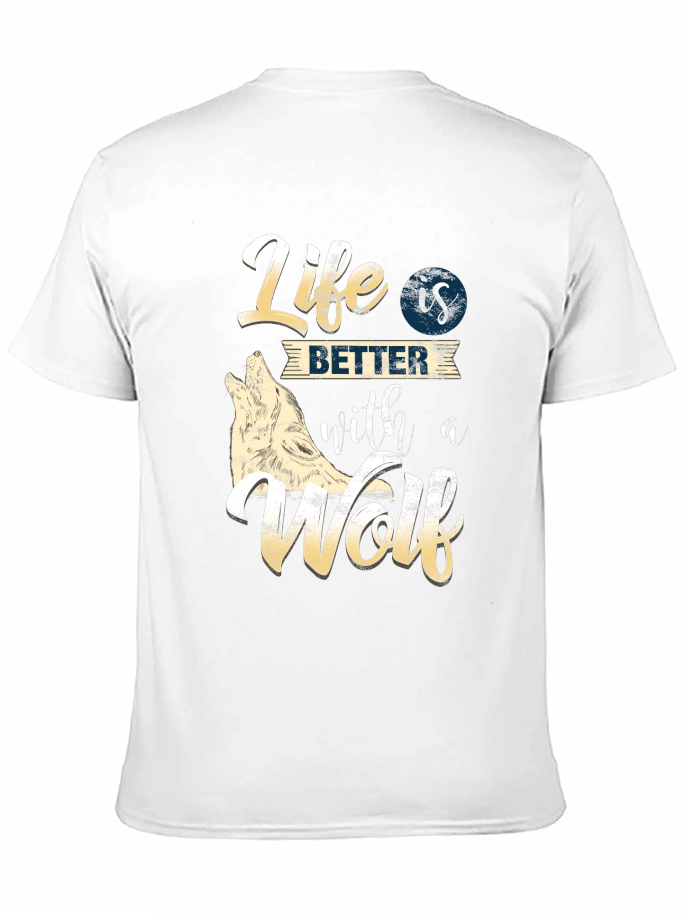 Life is Better with a Wolf T-Shirt
