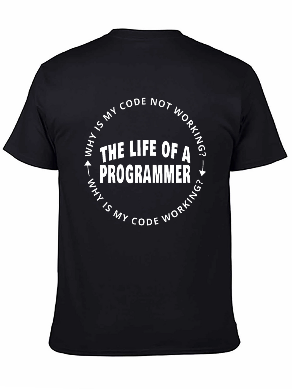 Programmers Life T-Shirt - Code Humor Tee
