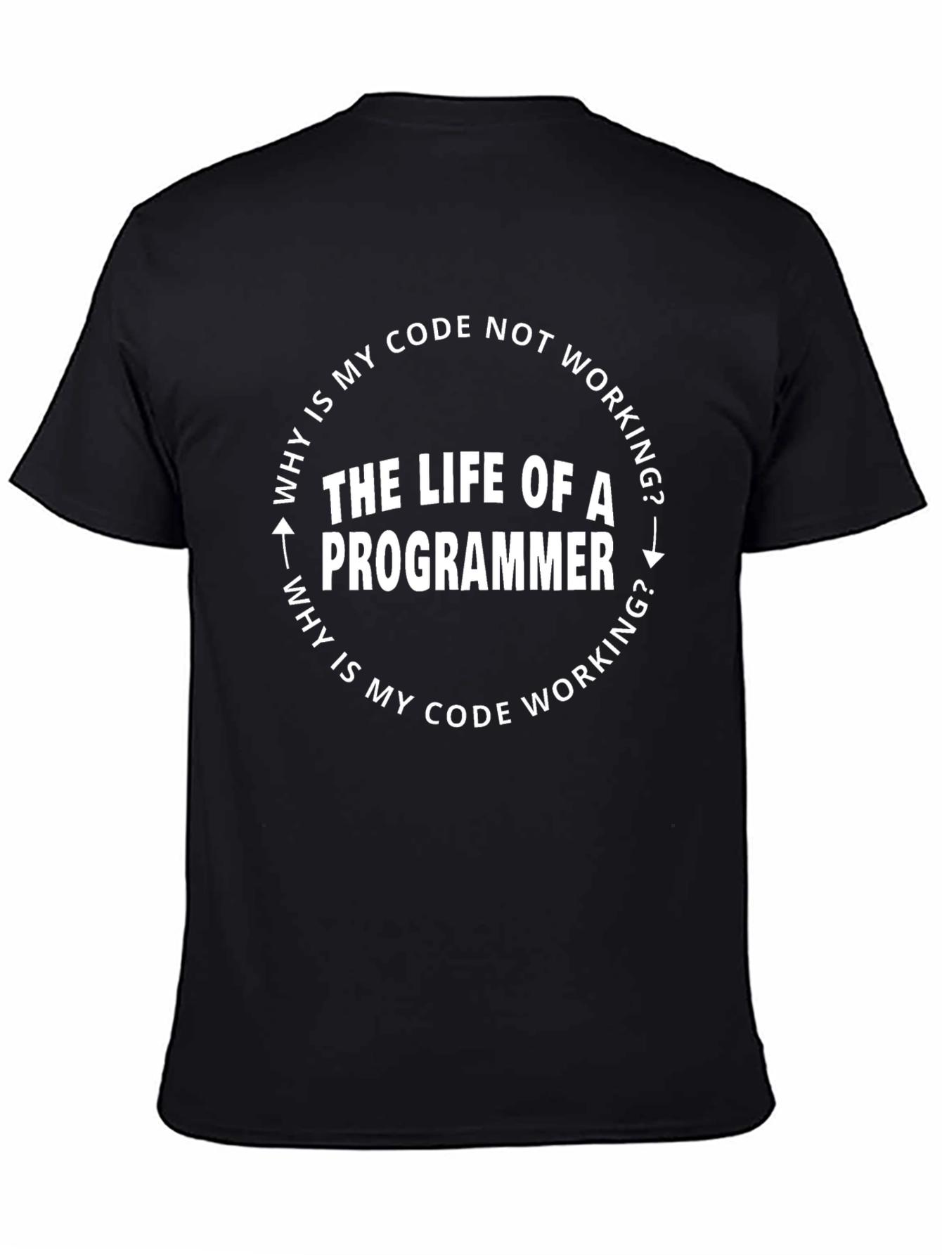 Programmers Life T-Shirt - Code Humor Tee