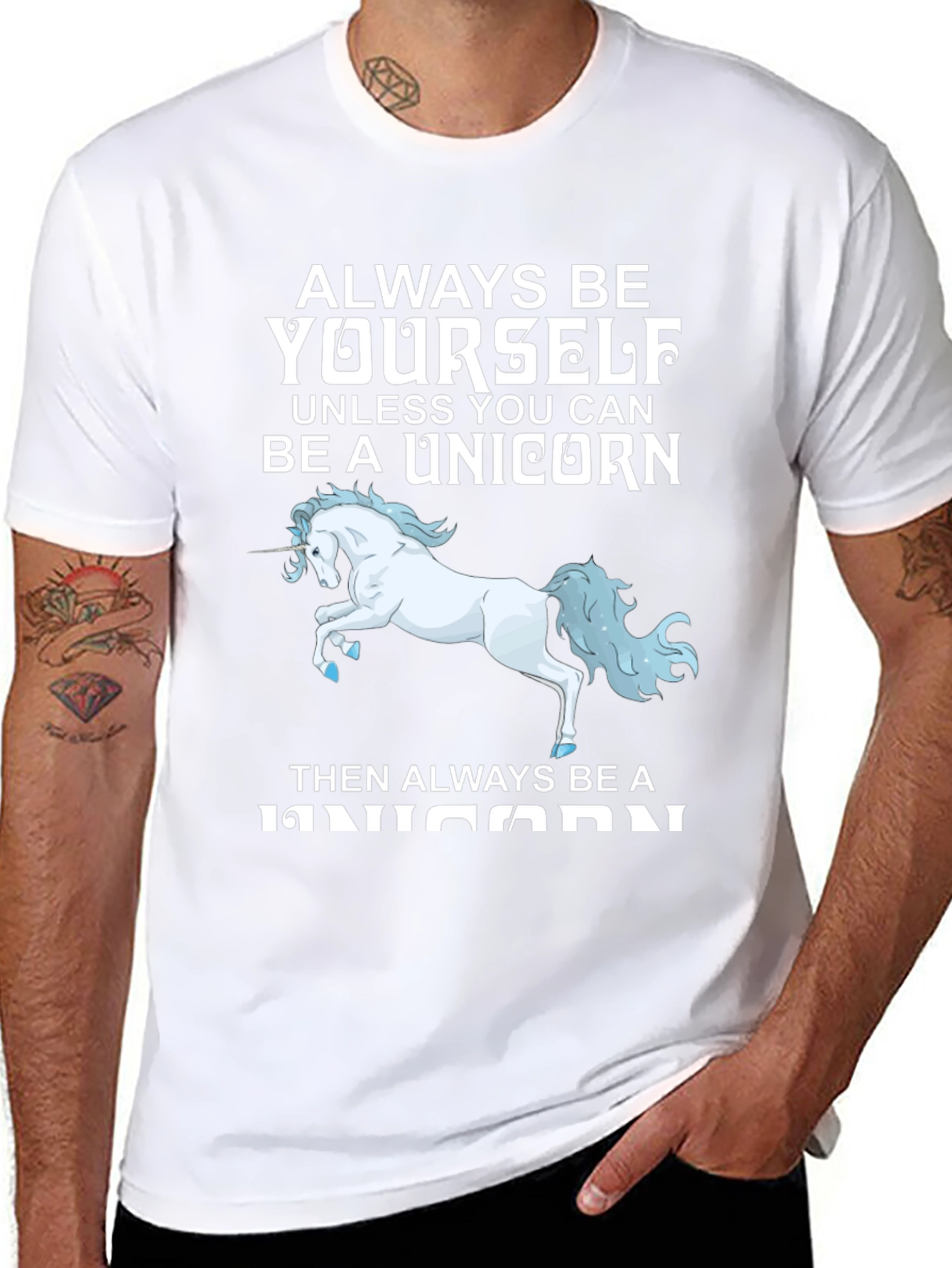 Unicorn T-Shirt: Always Be Yourself (Unless...)