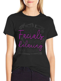 Facials More Relaxing Than Flowers T-Shirt