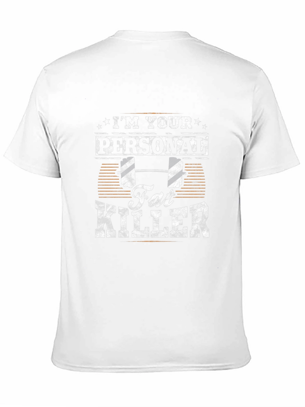 Im Your Personal Fat Killer Gym T-Shirt