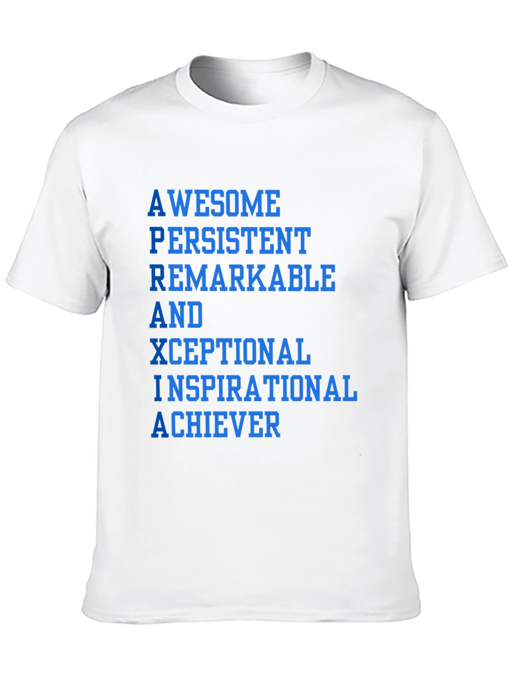 Awesome Inspirational Achiever T-Shirt