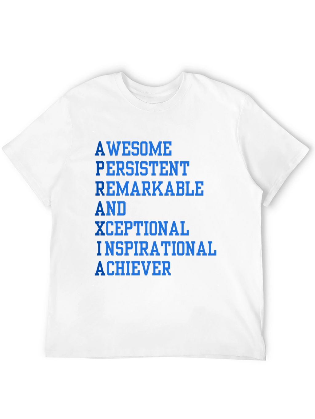 Awesome Inspirational Achiever T-Shirt