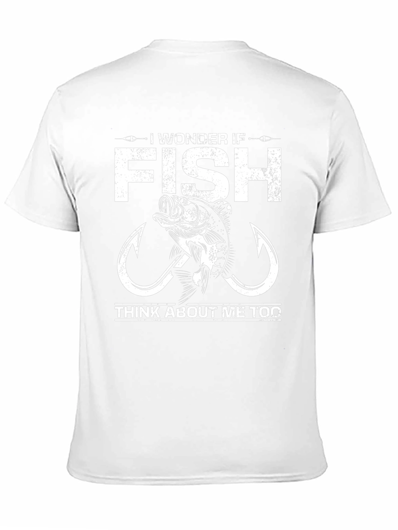 Fishing T-Shirt - I Wonder If Fish Think About Me Too