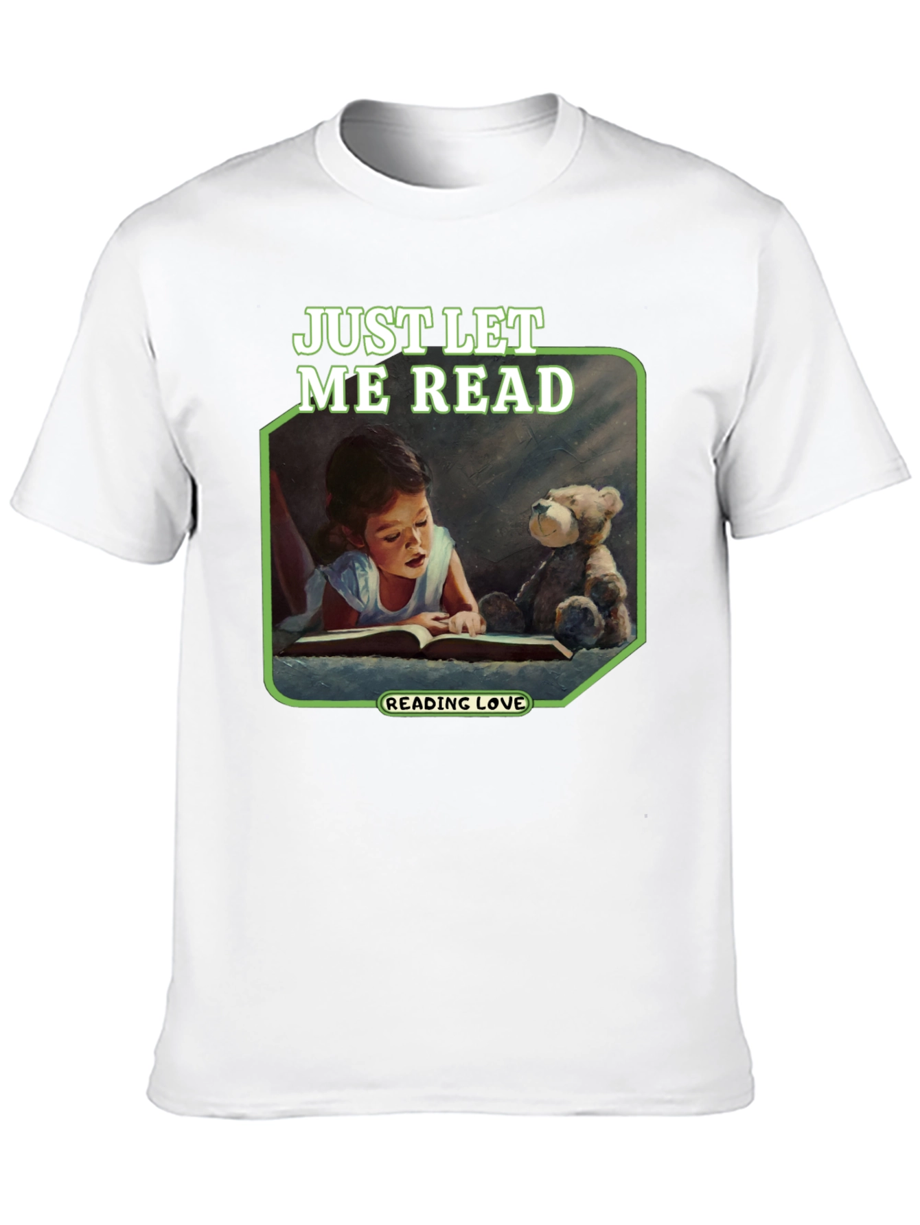 Just Let Me Read Graphic T-Shirt