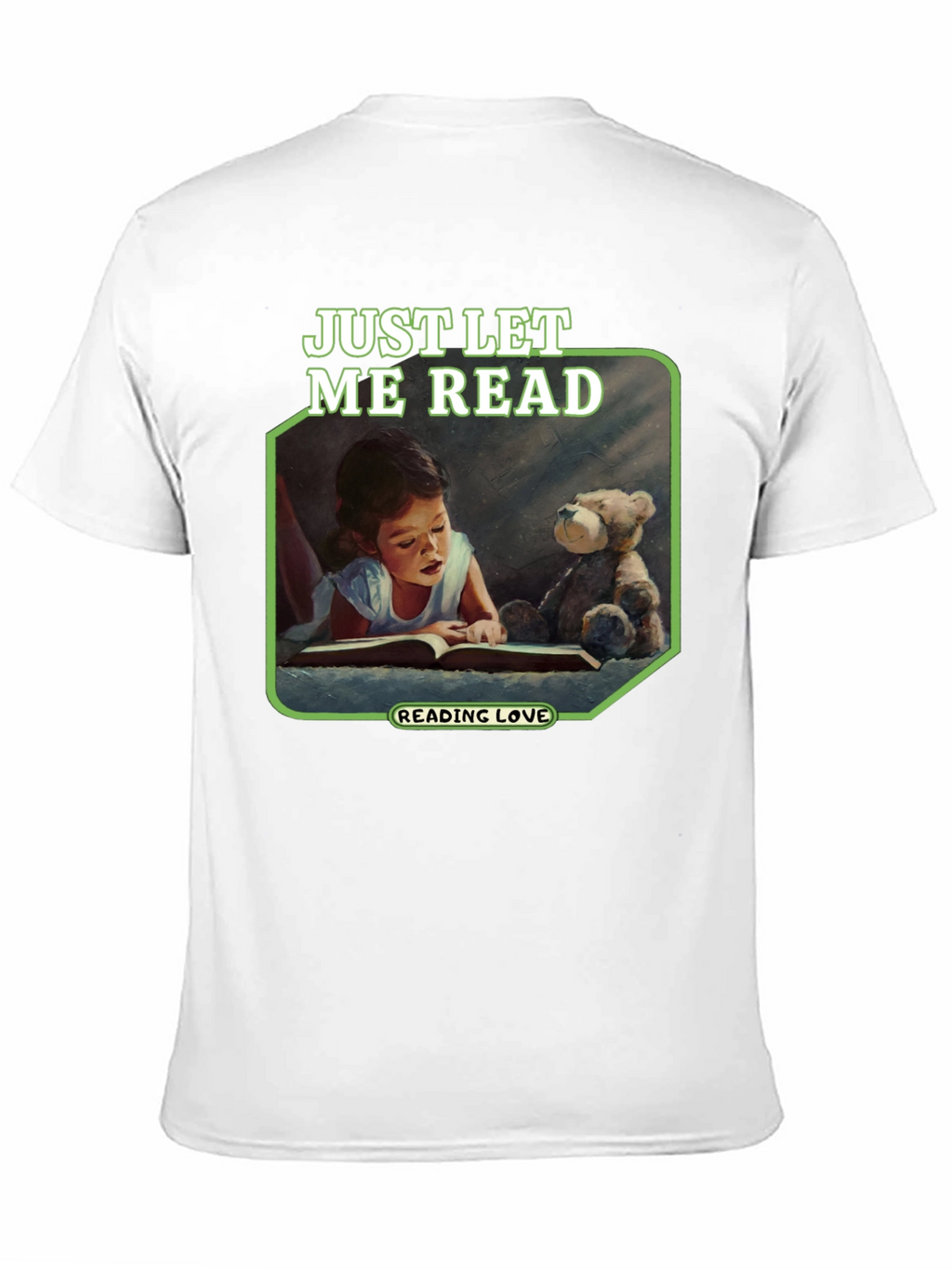 Just Let Me Read Graphic T-Shirt