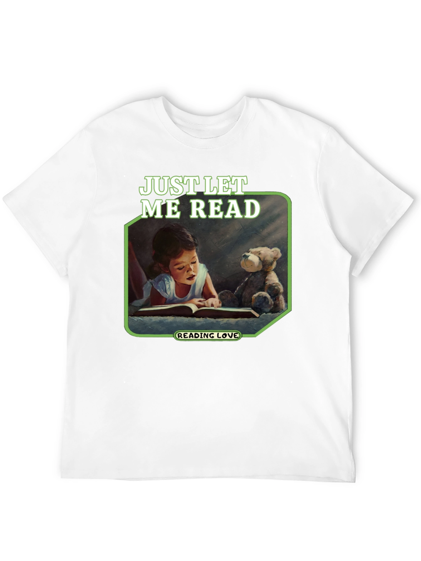 Just Let Me Read Graphic T-Shirt