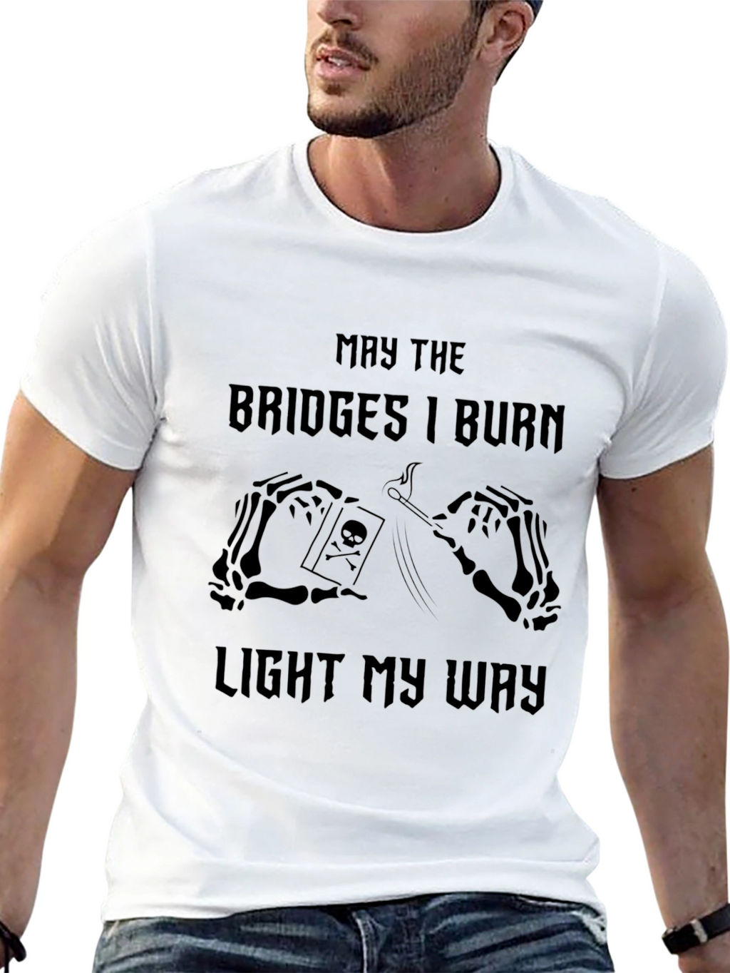 May The Bridges I Burn Graphic T-Shirt