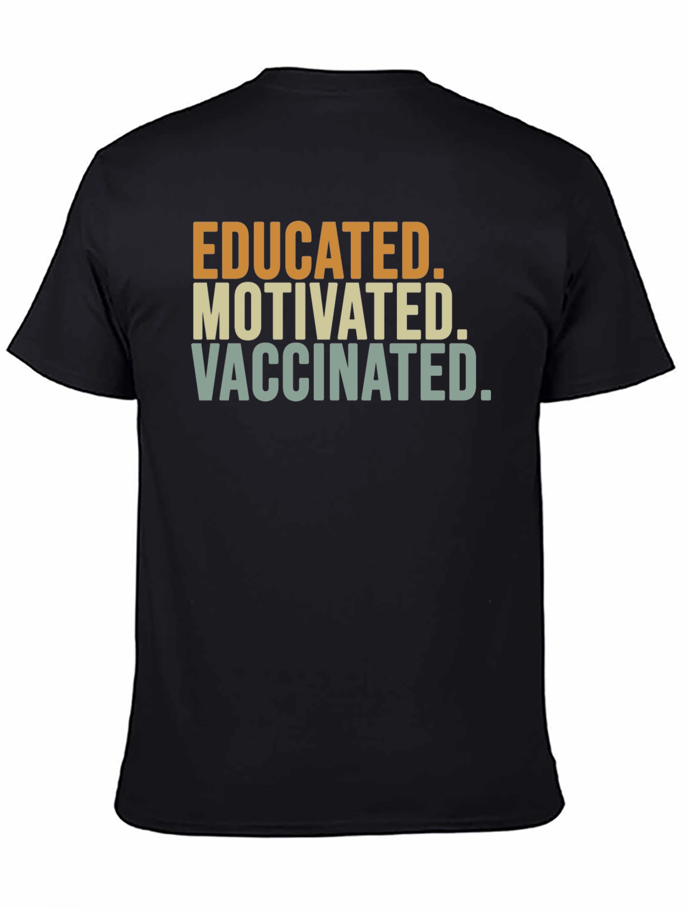 Educated Motivated Vaccinated T-Shirt
