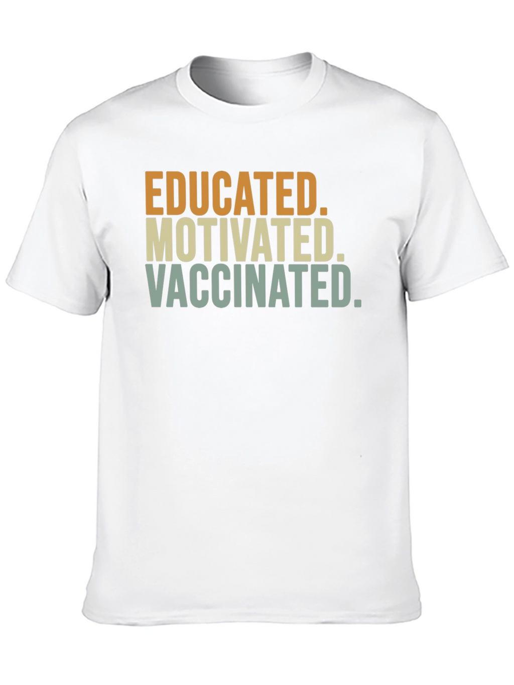 Educated Motivated Vaccinated T-Shirt