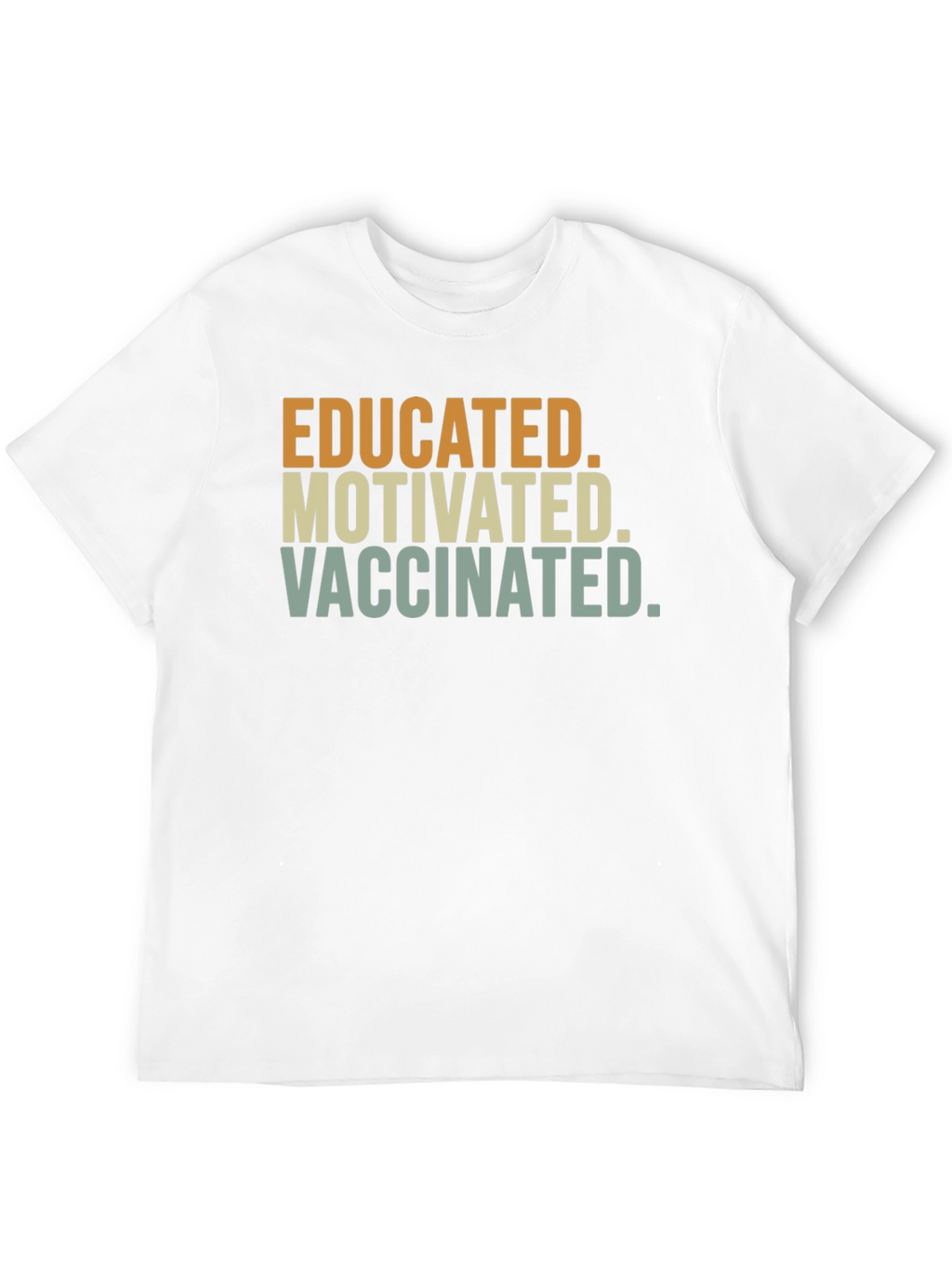 Educated Motivated Vaccinated T-Shirt