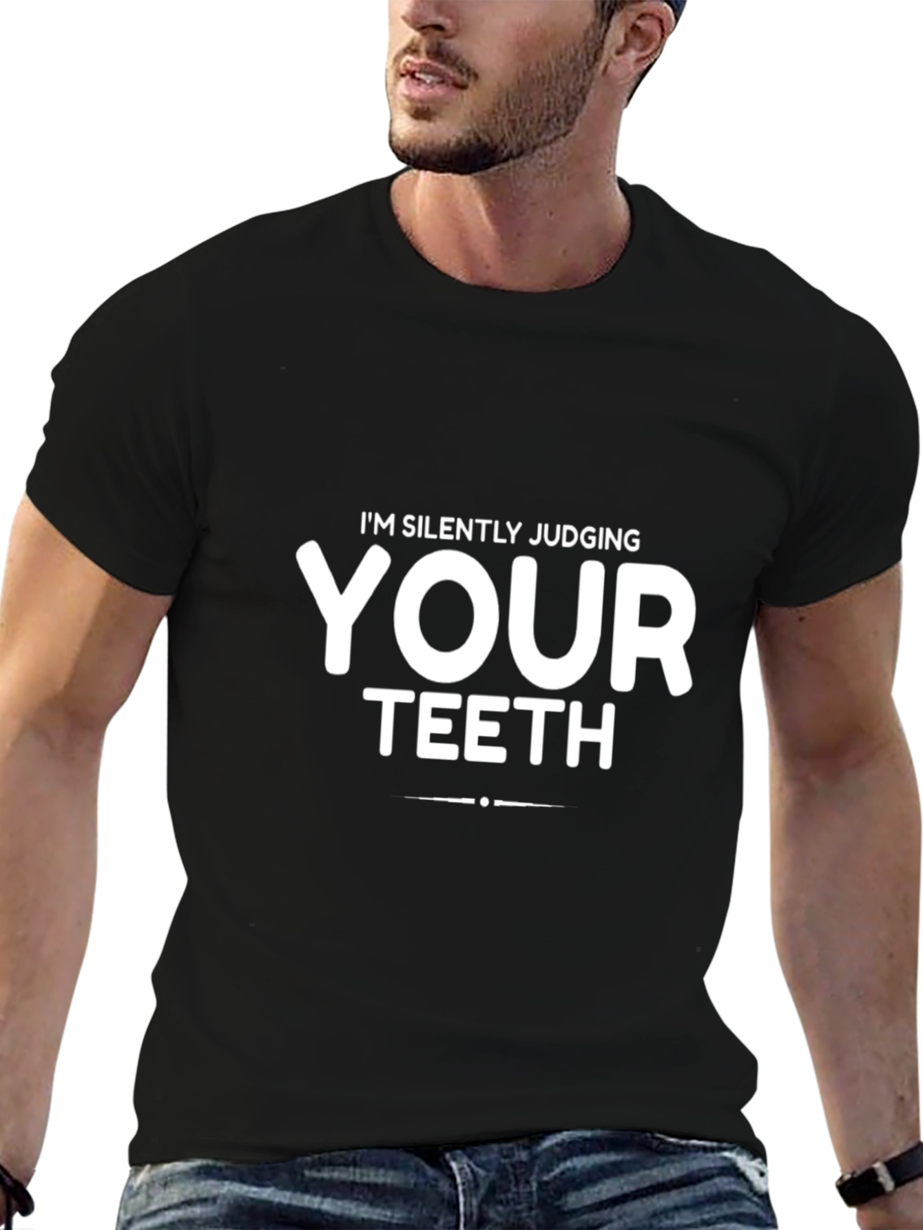 Im Silently Judging Your Teeth Black T-Shirt