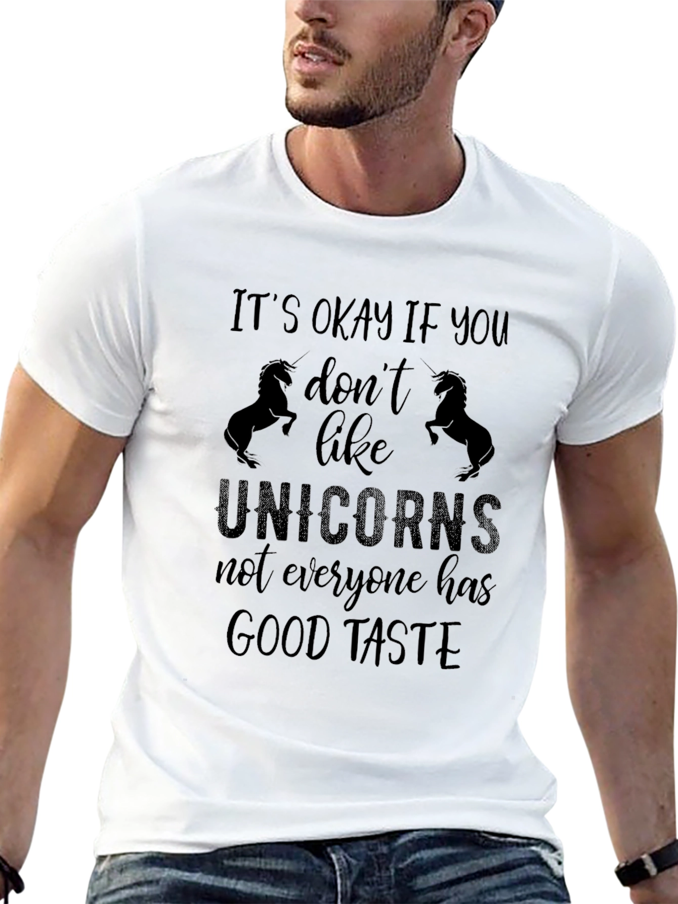 Unicorns Good Taste Funny Sarcastic T-Shirt