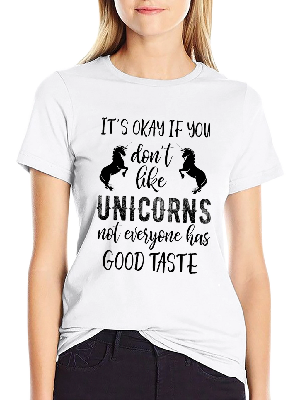 Unicorns Good Taste Funny Sarcastic T-Shirt