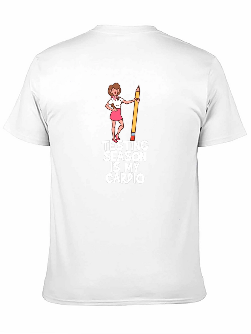 Testing Season is My Cardio T-Shirt