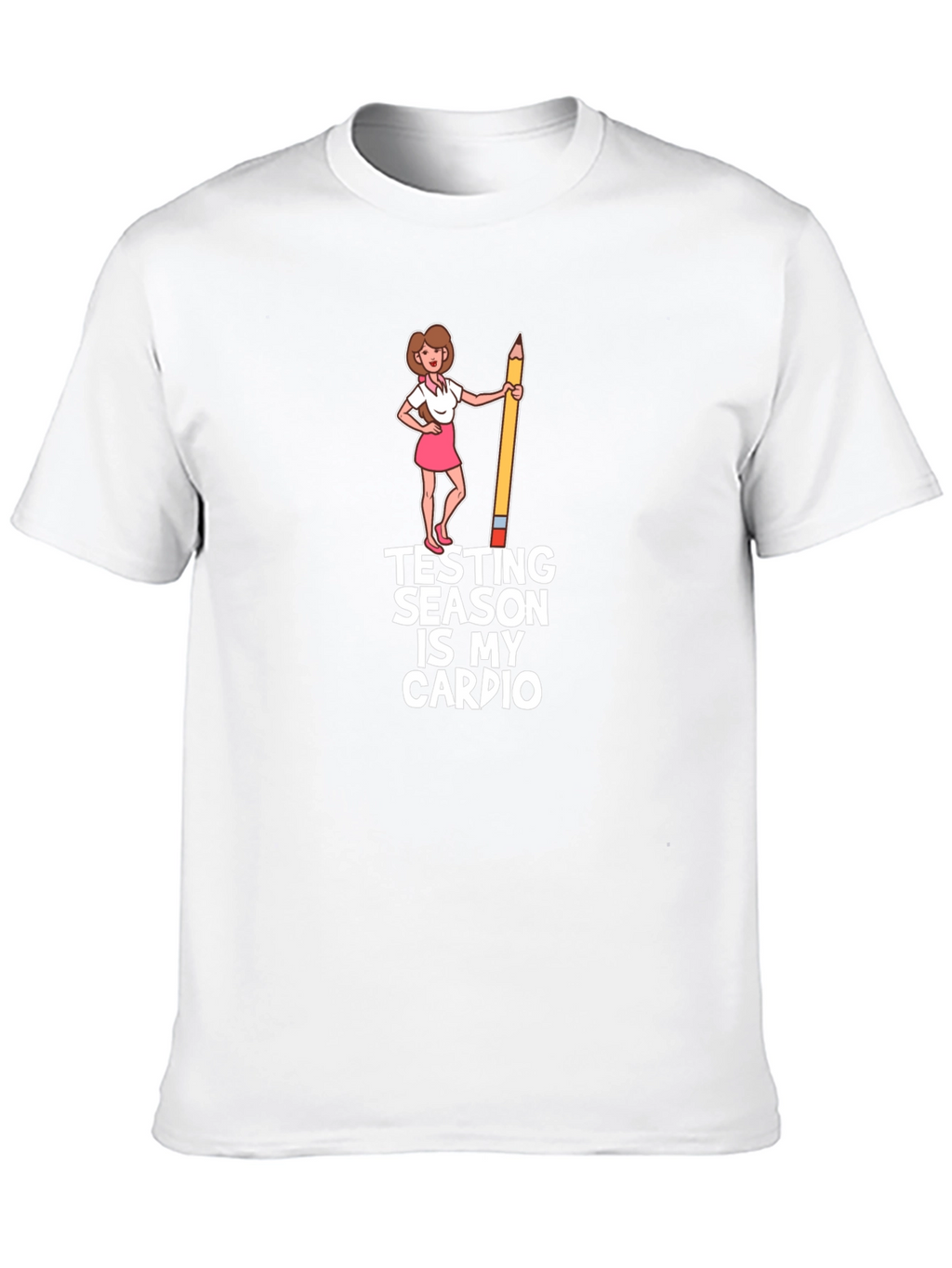 Testing Season is My Cardio T-Shirt