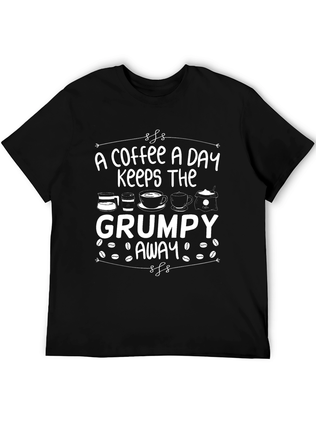 Coffee A Day Keeps The Grumpy Away T-Shirt
