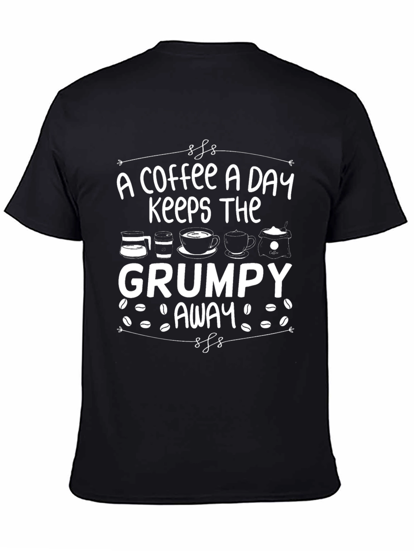 Coffee A Day Keeps The Grumpy Away T-Shirt