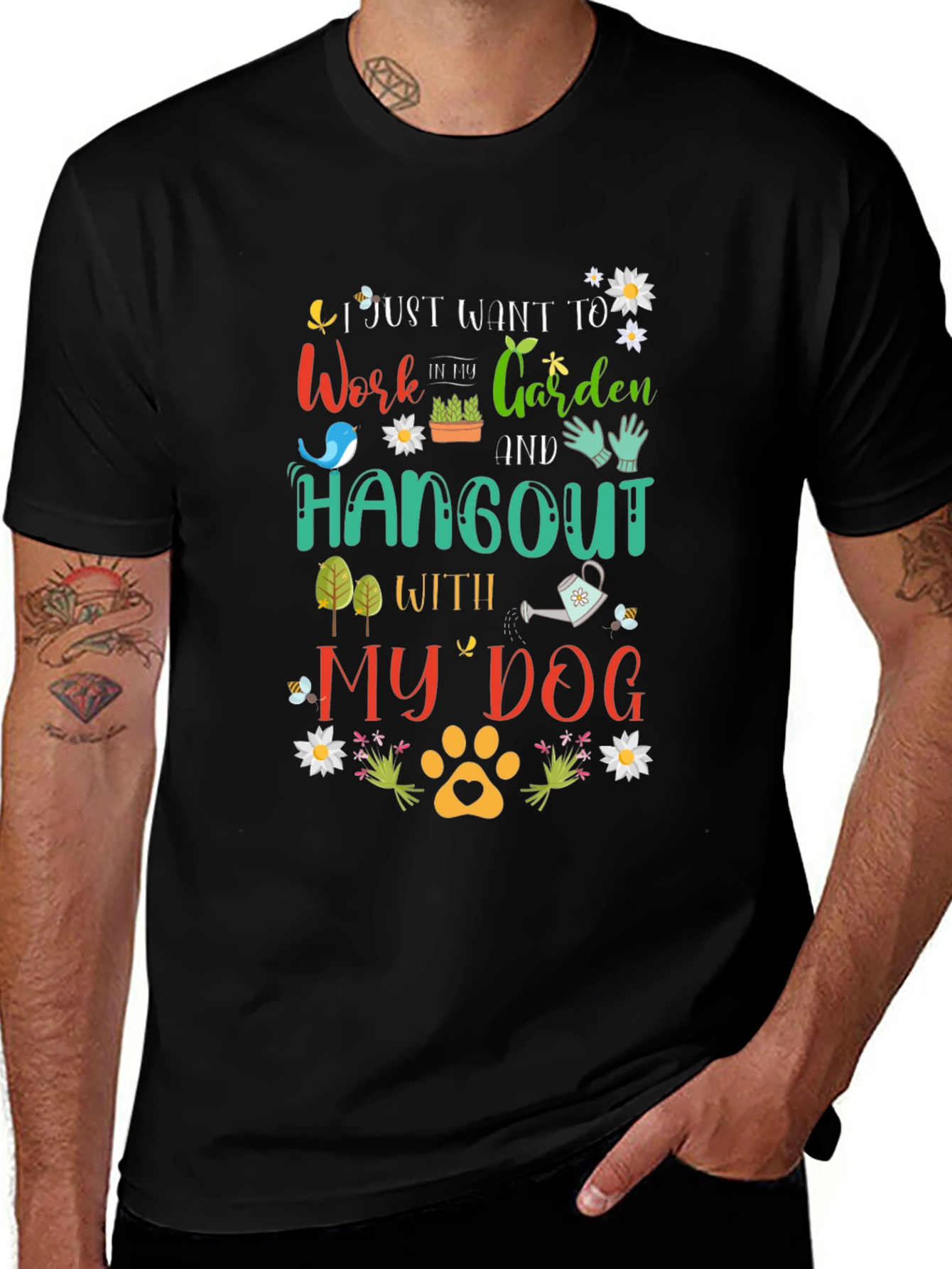 Work in My Garden and Hangout with My Dog T-Shirt