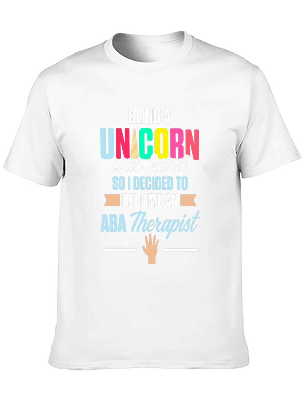 Unicorn ABA Therapist T-Shirt