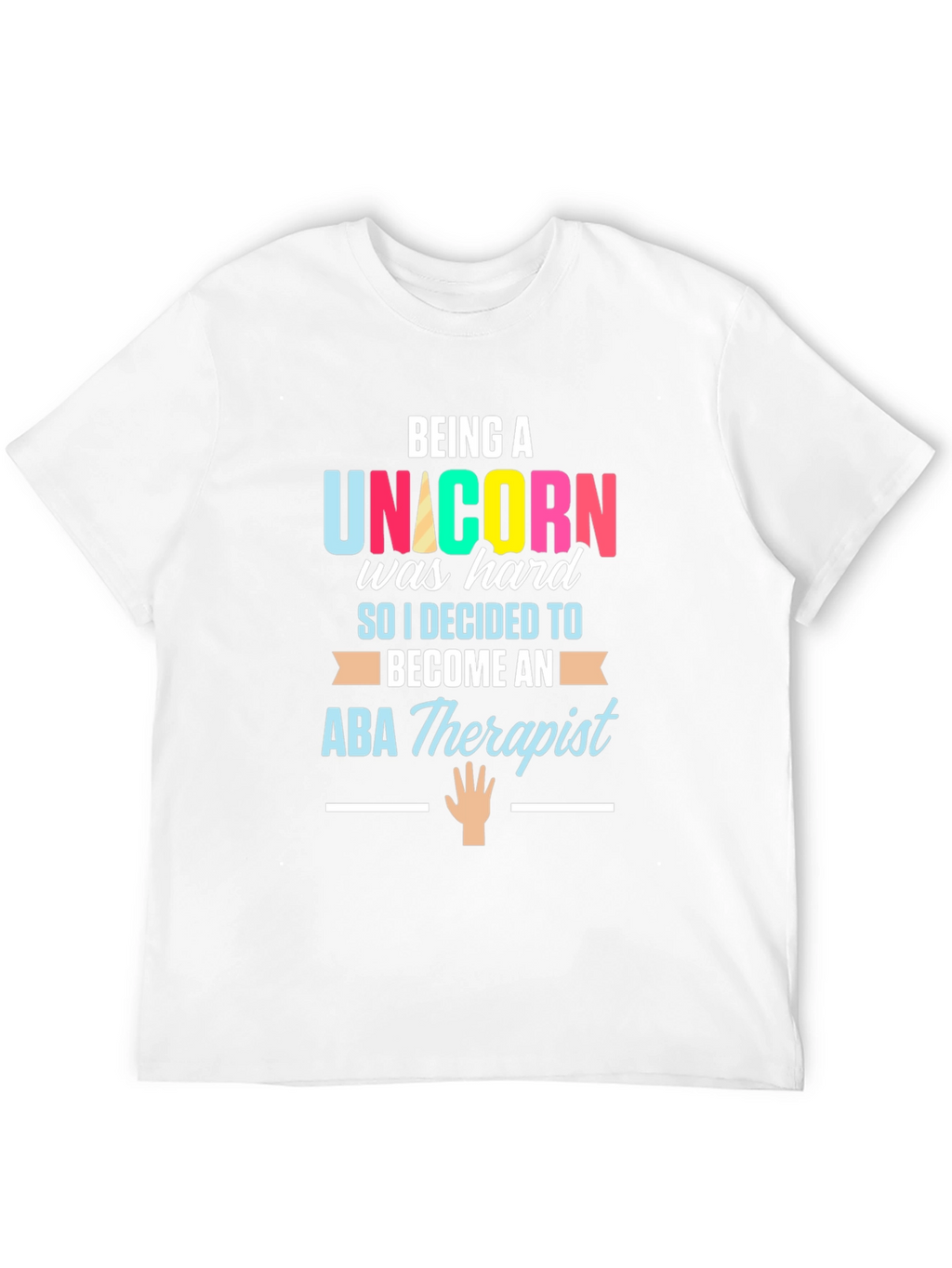 Unicorn ABA Therapist T-Shirt