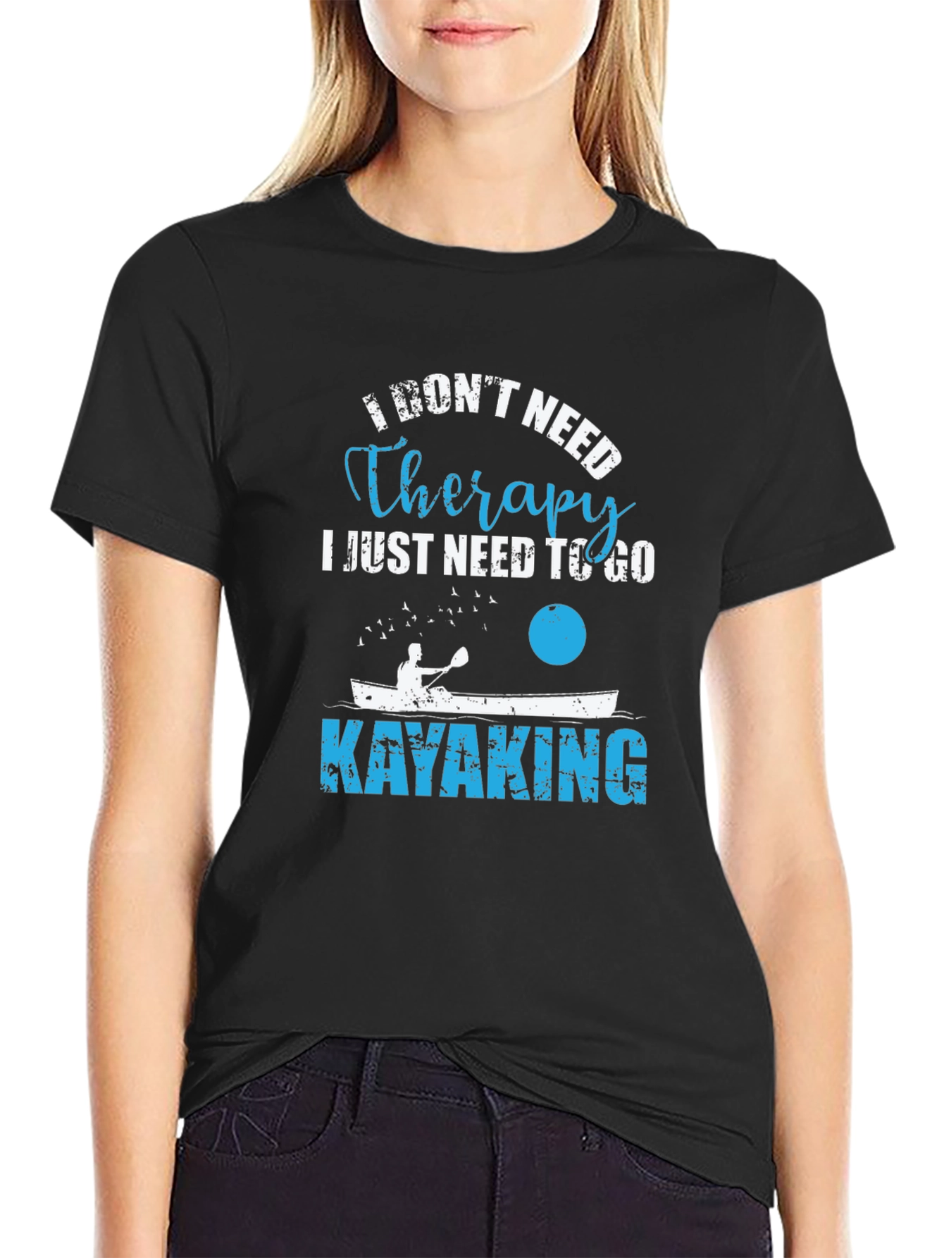 Kayaking Therapy T-Shirt - I Dont Need Therapy